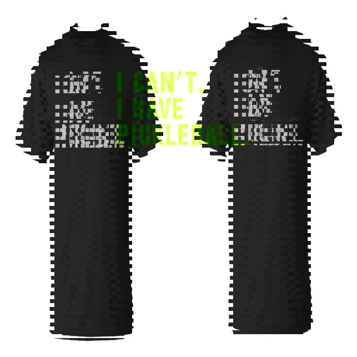 I Can't I Have Pickleball、皮肉、面白いピックルボール Tシャツ