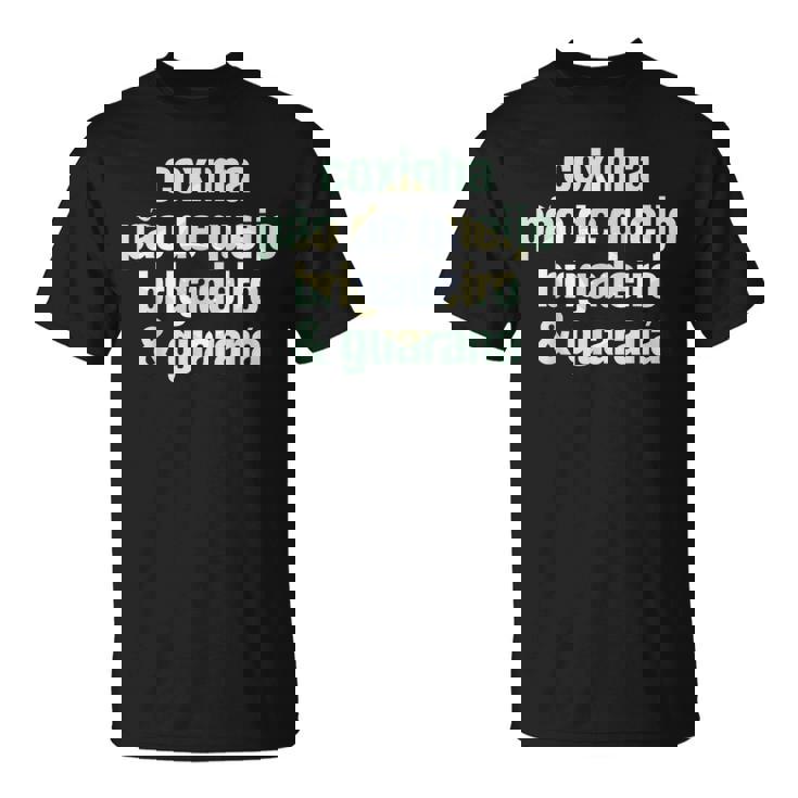 Coxinha Pao De Queijo Brigadeiro & Guarana ブラジル料理 Tシャツ