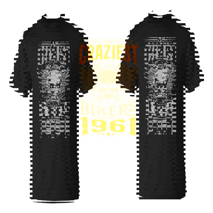 The Craziest Bikers Are Born 1961 Motorcycle 62Th Birthday Tシャツ