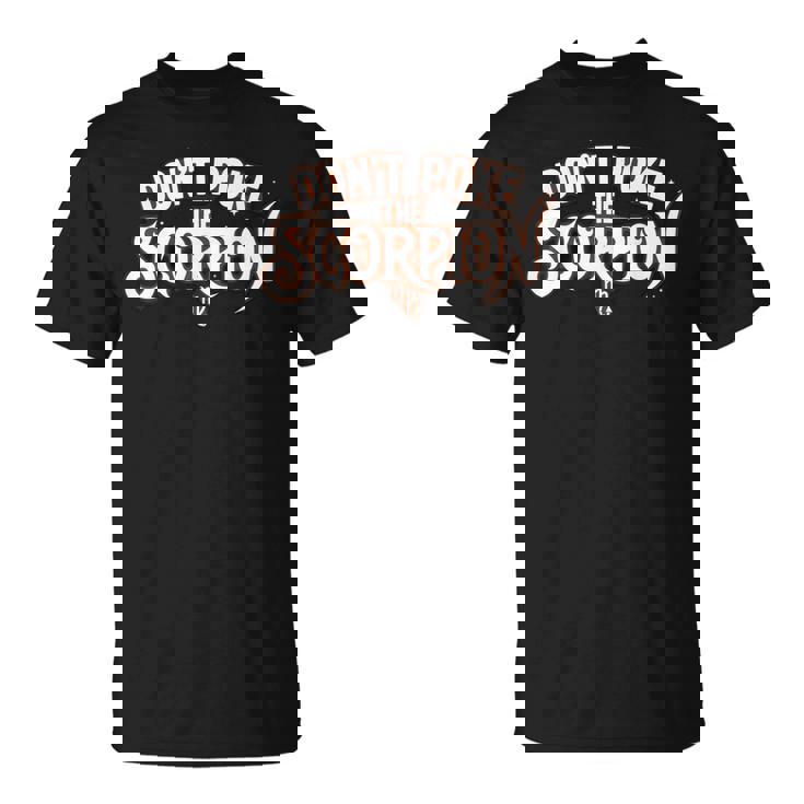 Don't Poke The Scorpion Scorpio Zodiac Sign Astrology T-Shirt