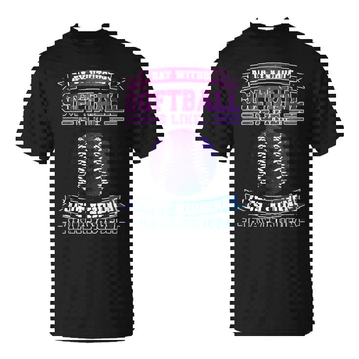 Ein Tag Ohne ソフトボール Ist Wie ソフトボール Tシャツ