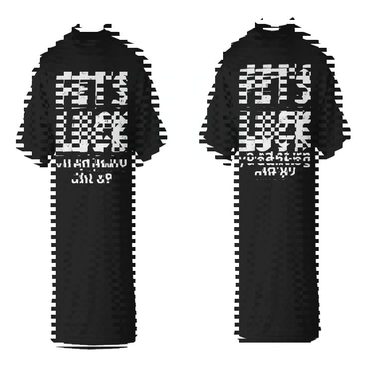Fet's Luck Tシャツ
