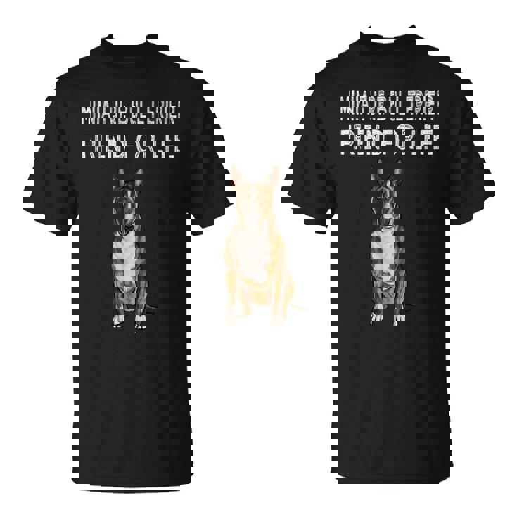 Friend For Life Of Bull Terrier ミニチュアドッグ Tシャツ