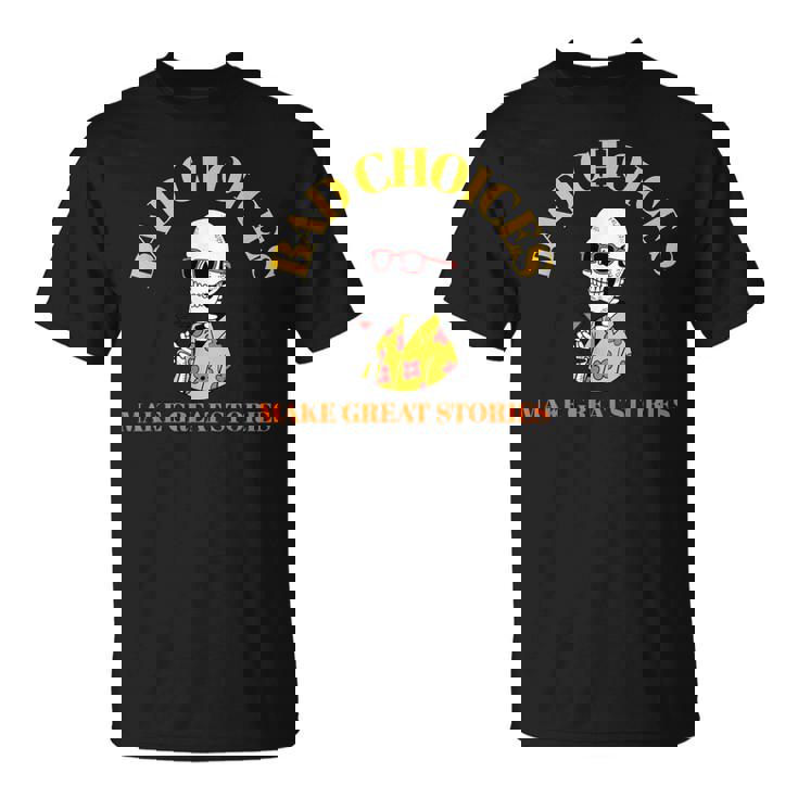 Bad Choices Make Greattories スケルトンカクテルパーティー Tシャツ