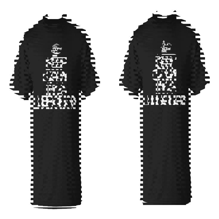 Librarian Keep Calm I'm A Librarian Tシャツ