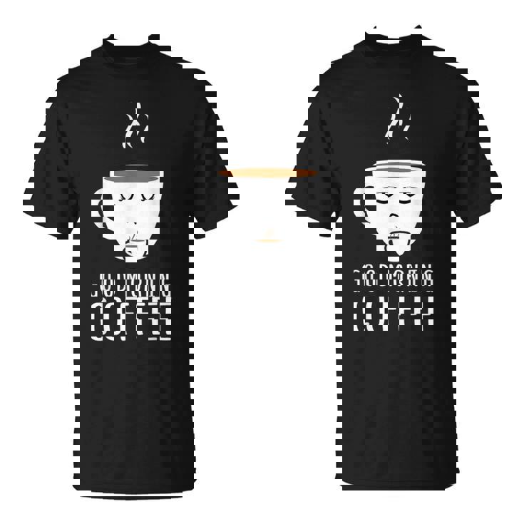 Good Morning Coffee-疲れた人のためのカフェイン Tシャツ