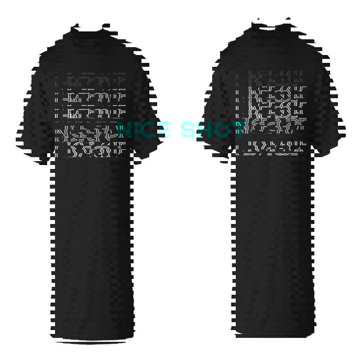 I Hate Golf I Hate Golf I Hate Golf Nicehot I Love Golf Tシャツ