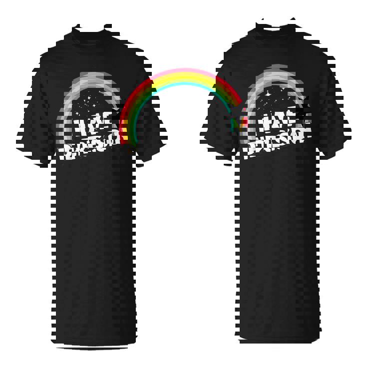 I Have Depression 面白いメンタルヘルスリマインダーギフト Tシャツ