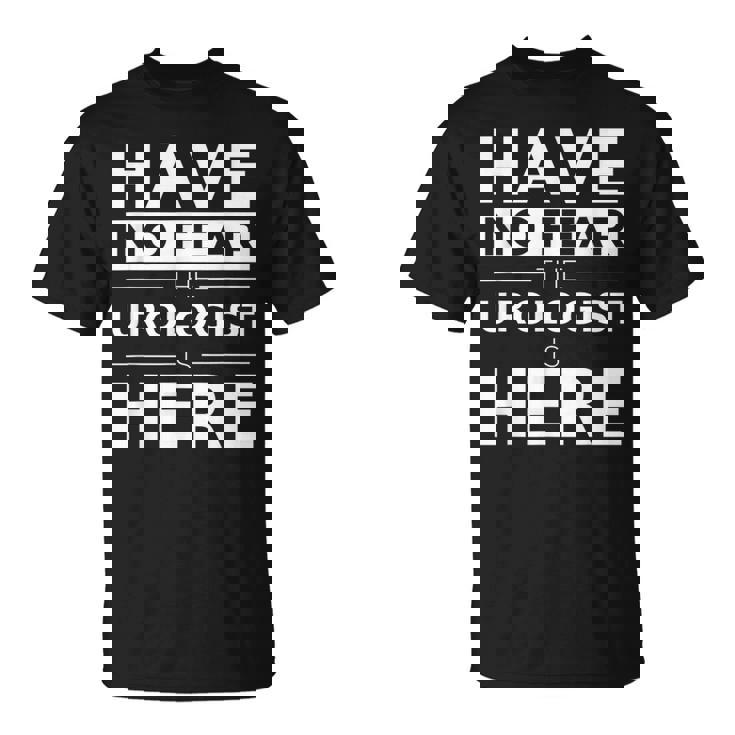 Have No Fear Urologist Is Here 面白い ギフト 仕事 ユーモア ジョブ Tシャツ