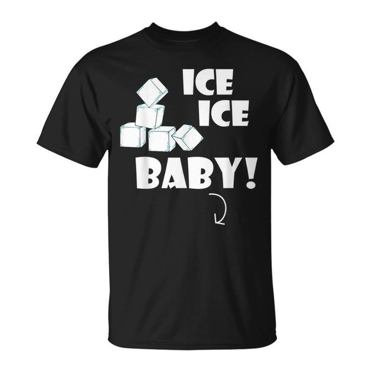 Ice Ice Ice BabyTwice Anuncio De Embarazo Divertido Camiseta unisex