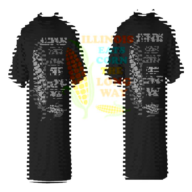 Illinois Eats Corn The Long Way Sarcastic T-Shirt