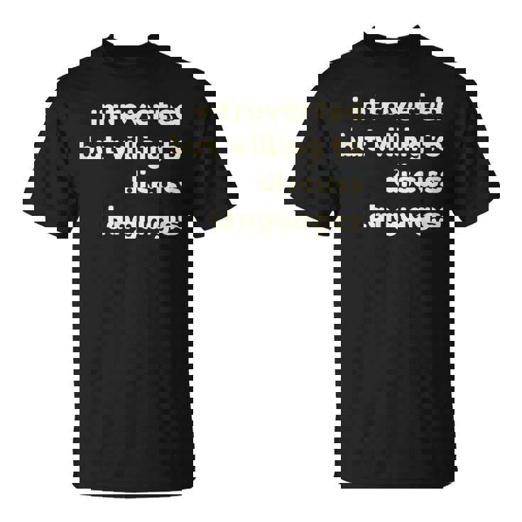Introverted But Willing To Discuss Languages Introverts Tシャツ