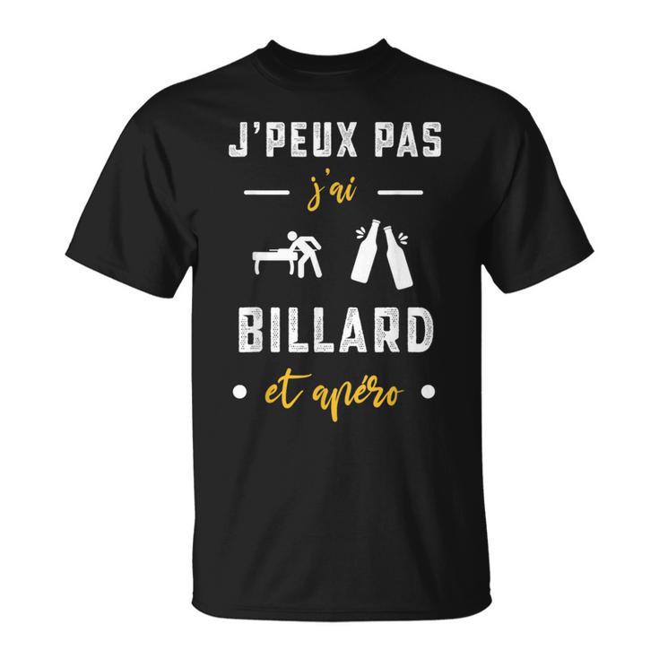 Je Peux Pas J'ai Billard Et Apéro Humour Billard T-Shirt