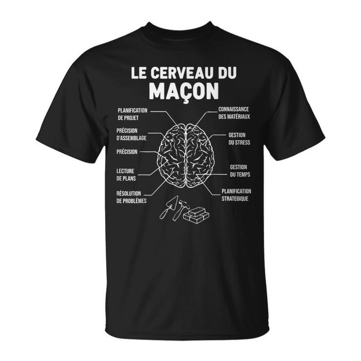 Le Cerveau Du Maçon Maçonnerie Construction Travaux Public T-Shirt