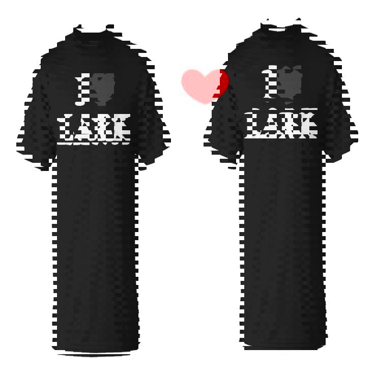 I Love Lark 私は愛する Lark Tシャツ