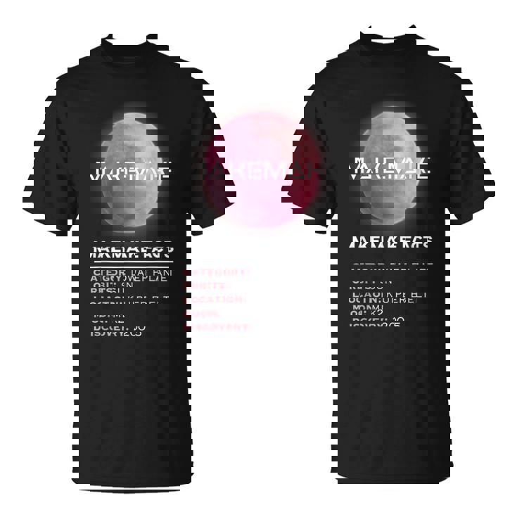 Makemake Facts 準惑星宇宙天文学愛好家 Tシャツ