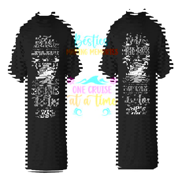 Making Memories Besties Cruise Trip 2025 Best Friend Cruise T-Shirt