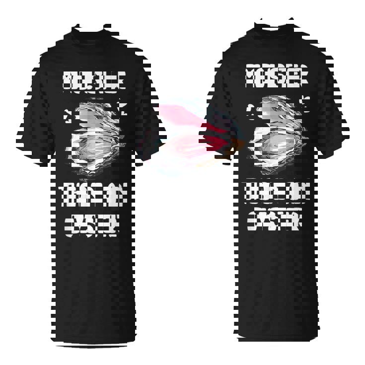 Moister Than An Oyster Meme I'm Moister Than An Oyster Tシャツ