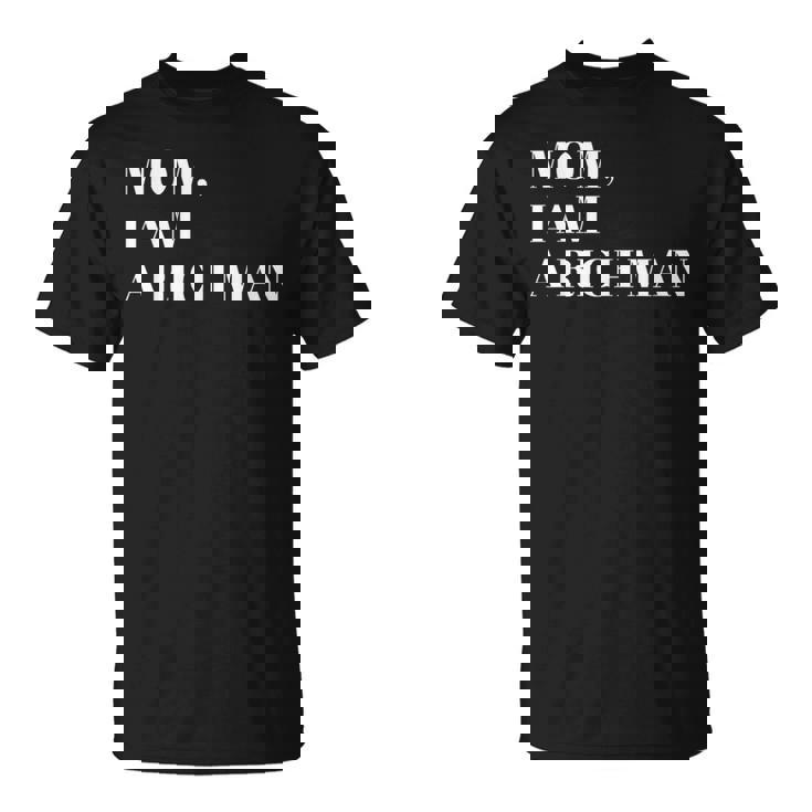 Mom I Am A Rich Man I Am The Boss Man Top Entrepreneur Tシャツ