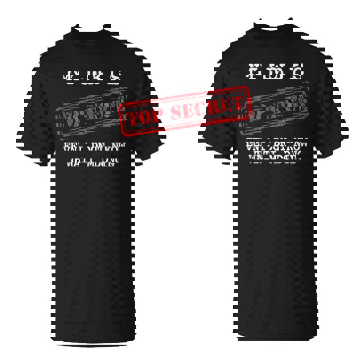 My Job Is Topecret-面白いtシャツ素晴らしいギフト Tシャツ