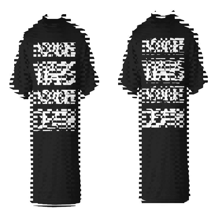 No More Wars No More Death Tシャツ