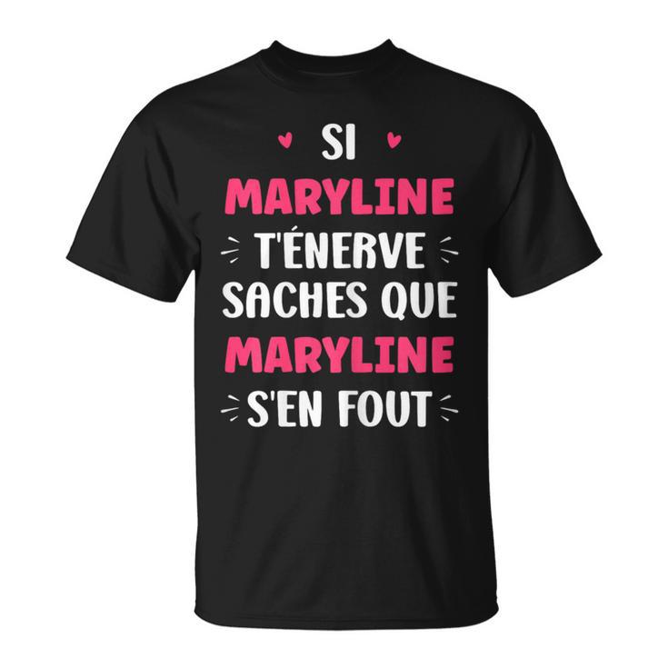 Nom Maryline T'énerve Humour Prénom Personnalisé Maryline T-Shirt