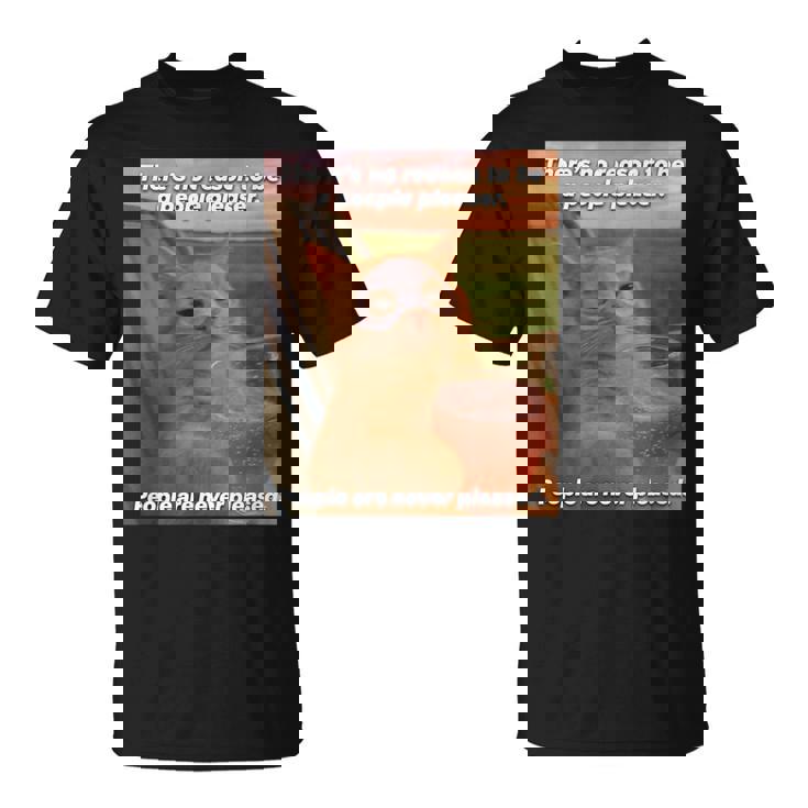 People Are Never Pleased Brainrot 猫ミーム 大学ユーモア Tシャツ