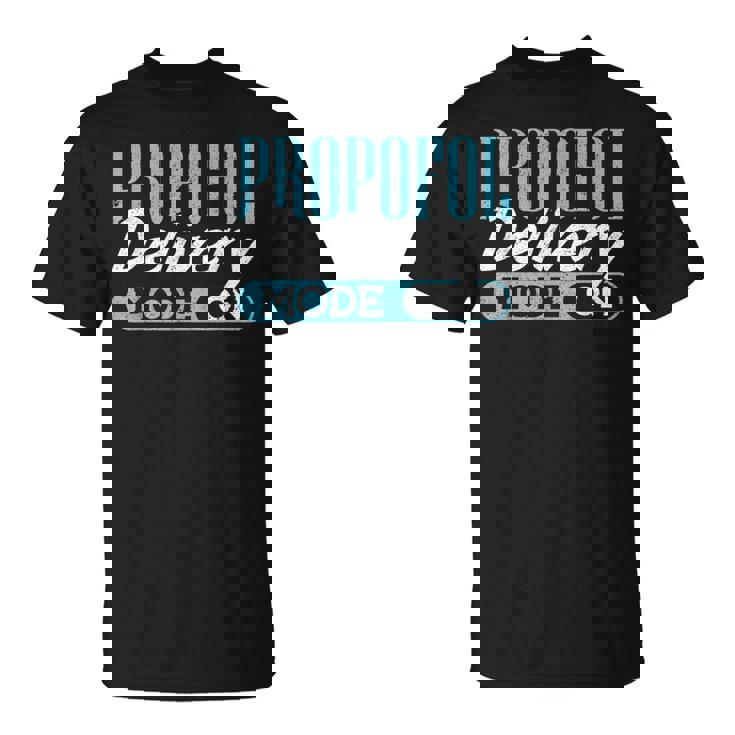 Propofol Delivery Mode On 麻酔科医 Tシャツ