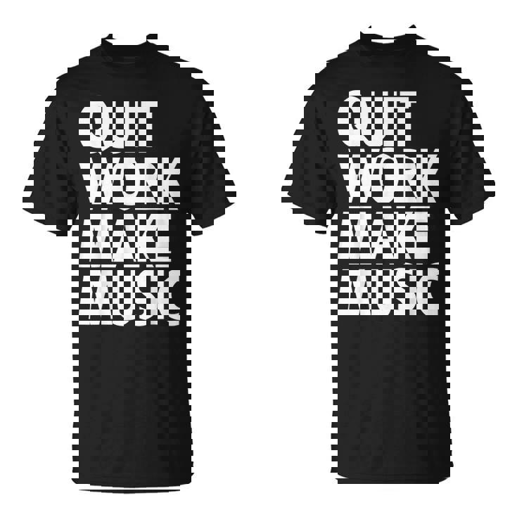 Quit Work Make Music 半袖 Tシャツ