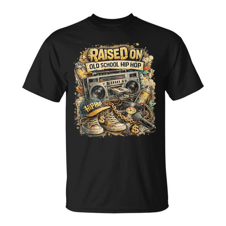 Raised On Old School Hip Hop Retro Street 80S 90S T-Shirt