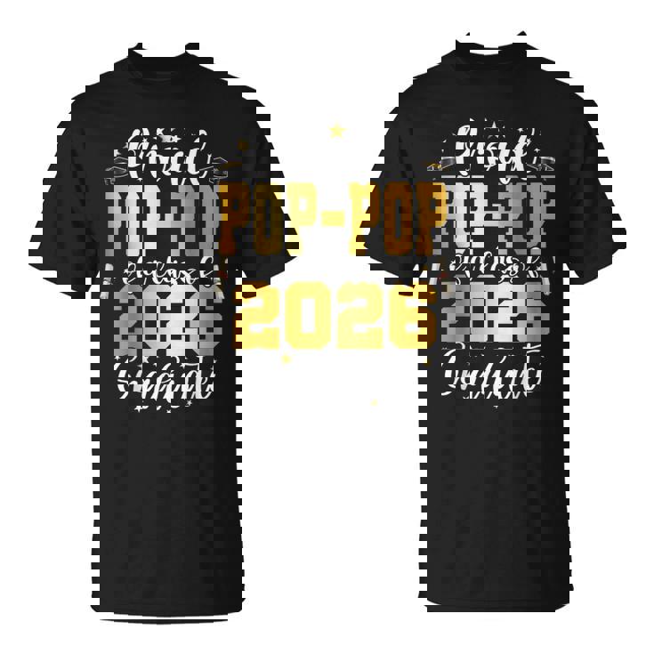 Senior 2026 Proud Pop-Pop Of A Class Of 2026 Graduate T-Shirt