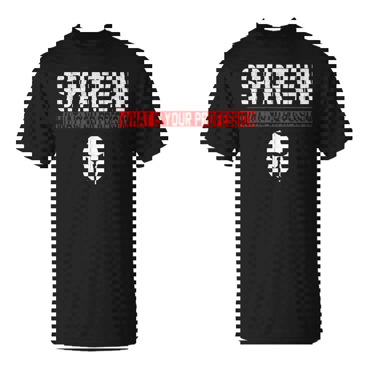Spartan What Is Your Profession Gym Proud スパルタンティー ギフト Tシャツ