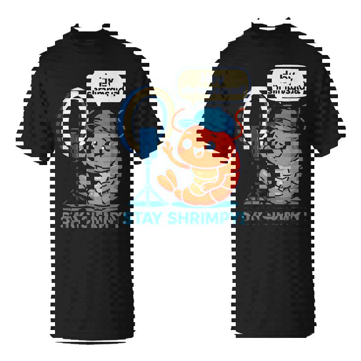 Stayhrimpy Prawn Forhrimpquadhrimp Lover Tシャツ