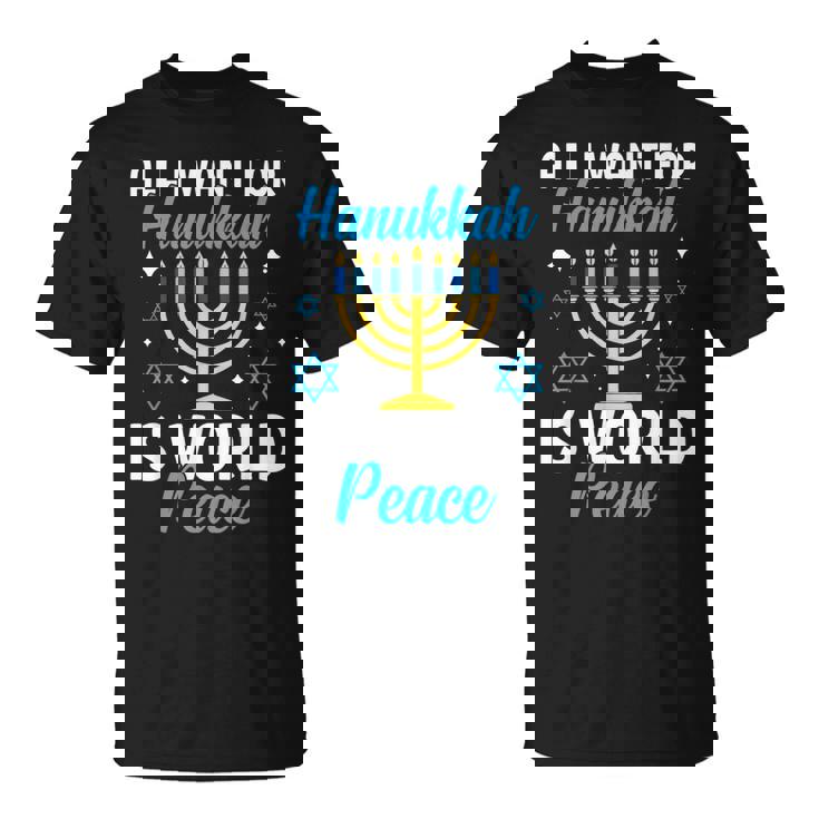 Todo Lo Que Quiero Para Hanukkah Es La Paz Mundial Judía Janucá Adulto Camiseta unisex