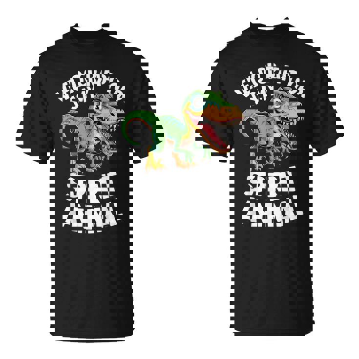 Velociraptor Is My Spirit Animal For Dino Enthusiasts T-Shirt