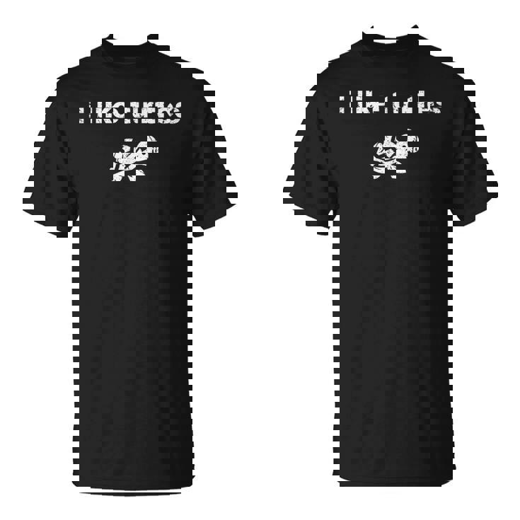 Vintage I Like Turtles Turtle Pet For Turtle Lovers T-Shirt