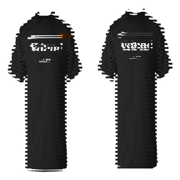 「 Watch Me Or Else 」「 私を見て！」最高の音楽監督に贈られる面白い音楽指揮者のミーム Tシャツ