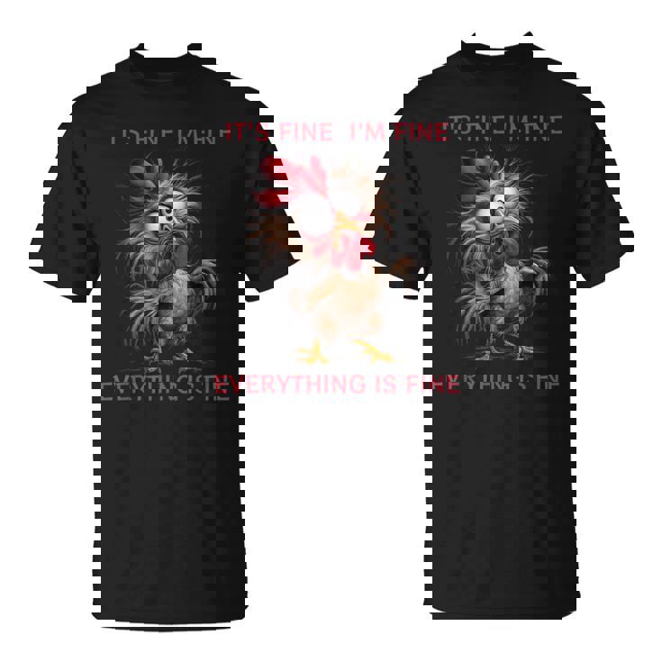 おかしいよ大丈夫、大丈夫、全部大丈夫だクレイジーチキン Tシャツ