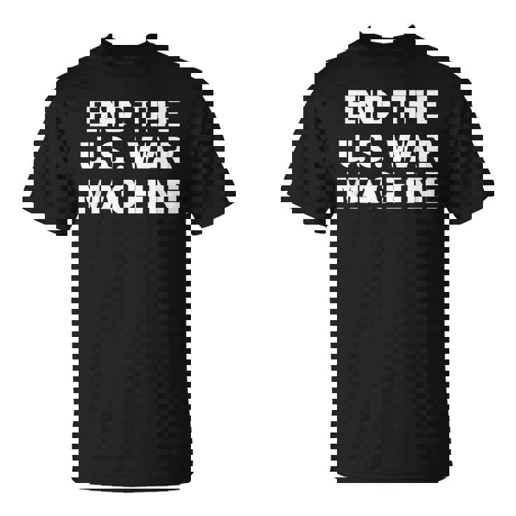 アメリカ戦争機械反戦平和抗議を終わらせよう。 Tシャツ