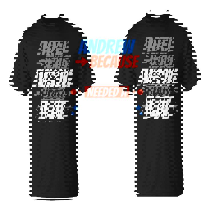 アンドリュー。すごい名前が必要だったから面白いアンドリュー Tシャツ