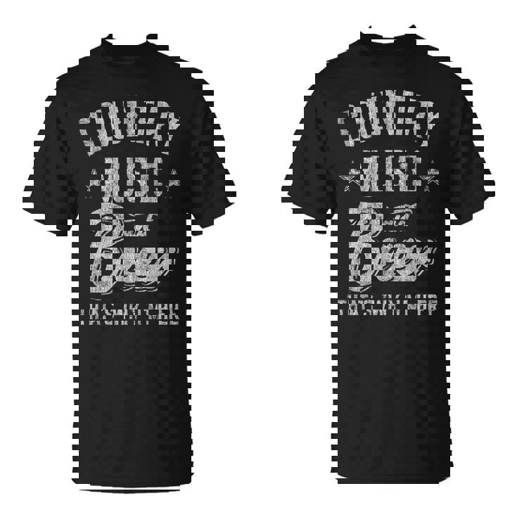 カントリーミュージックとビール That's Why I'm Here Tシャツ