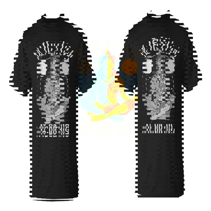 シヴァ。私の人生は良いことでいっぱいです。禅。ヨガ。 Tシャツ