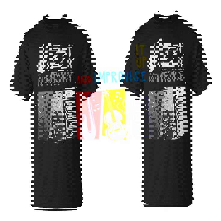 ジャズ・イット・アップ・アンド・インプロヴィーズ・ジャズ Tシャツ
