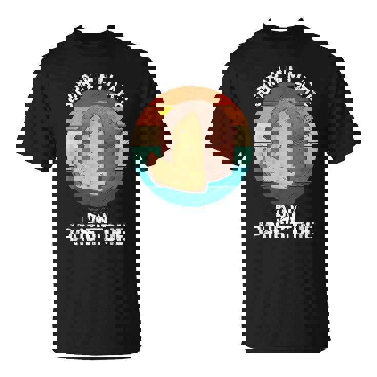 ヴィンテージ パネトーネorry I'm Late Iaw Panettone Food Lover Tシャツ