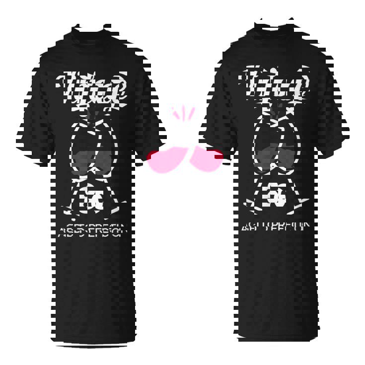 傘寿祝い ワイン好き 酒好き 父 母 男性 女性 80歳お祝いintage Aged To Perfection Tシャツ