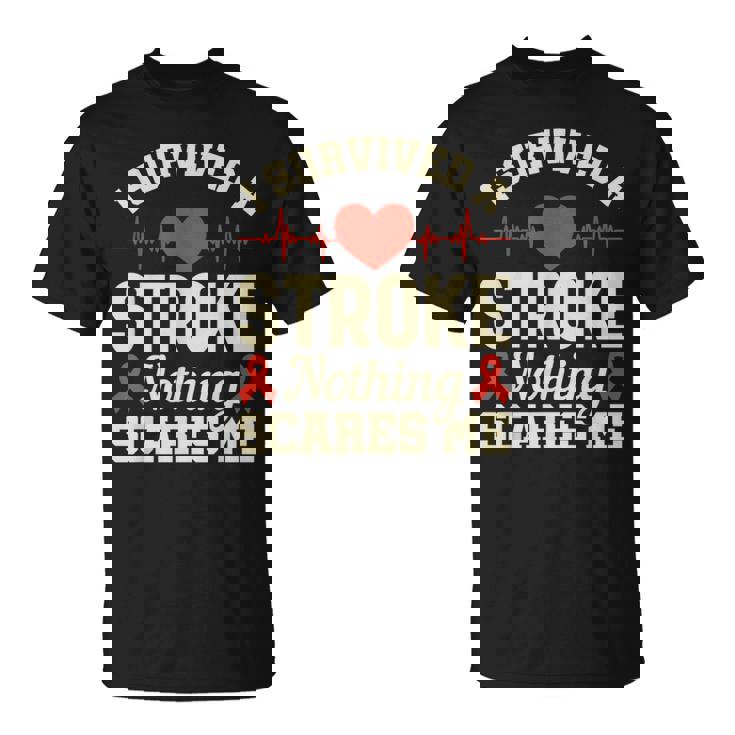 私は脳卒中を生き延びました何も私を怖がらせません-脳卒中の認識 Tシャツ