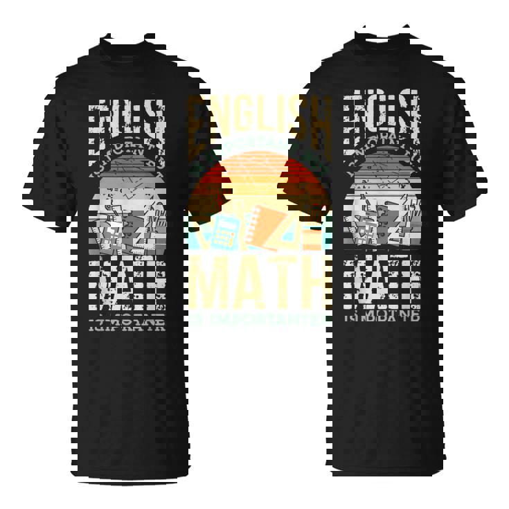 英語は大切だけど数学はもっと大事、数学ダジャレは面白い Tシャツ