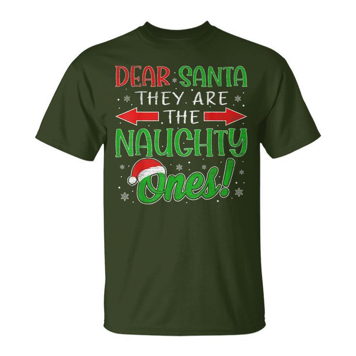 Dear Santa They Are The Naughty Ones Christmas Pajamas T-Shirt