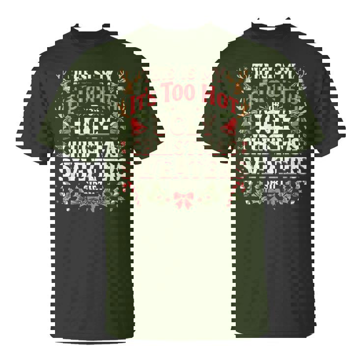 Too Hot Ugly Christmas Sweaters Family Pjs T-Shirt