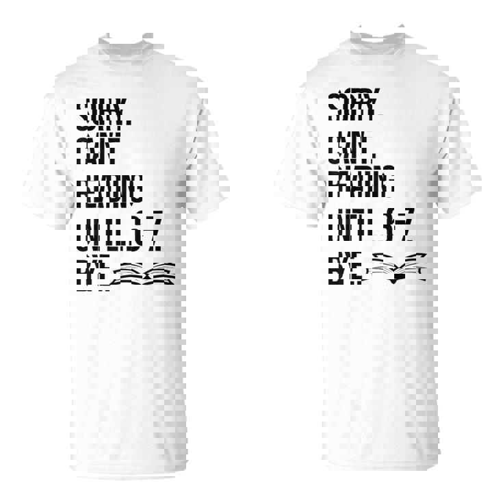 6-7 Sorry Cant Reading 67 English Teacher 6 7 Book Six Seven T-Shirt